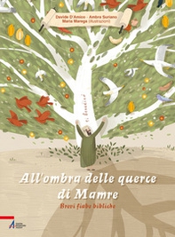 All'ombra delle querce di Mamre. Brevi fiabe bibliche - Librerie.coop