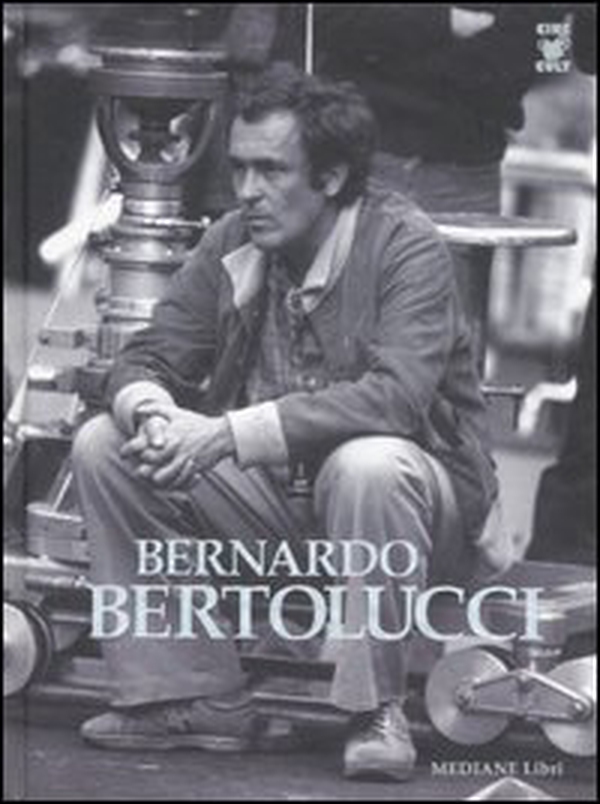 Bernardo Bertolucci. Ediz. italiana e inglese - Librerie.coop Bernardo Bertolucci. Ediz. italiana e inglese - Librerie.coop