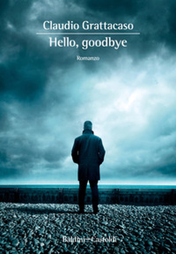Hello, goodbye - Librerie.coop Hello, goodbye - Librerie.coop