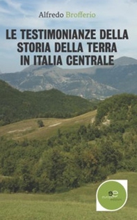 Le testimonianze della storia della terra in Italia centrale - Librerie.coop