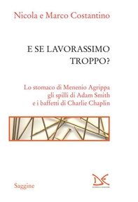 E se lavorassimo troppo? - Librerie.coop E se lavorassimo troppo? - Librerie.coop
