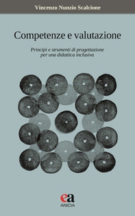 Competenze e valutazione. Principi e strumenti di progettazione per una didattica inclusiva - Librerie.coop Competenze e valutazione. Principi e strumenti di progettazione per una didattica inclusiva - Librerie.coop