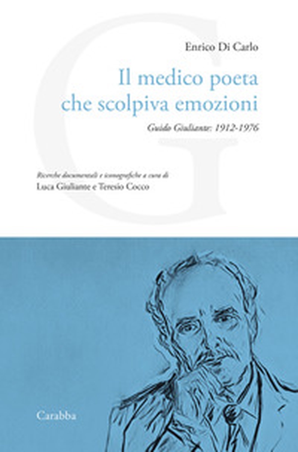 Il medico poeta che scolpiva emozioni. Guido Giuliante: 1912-1976 - Librerie.coop Il medico poeta che scolpiva emozioni. Guido Giuliante: 1912-1976 - Librerie.coop