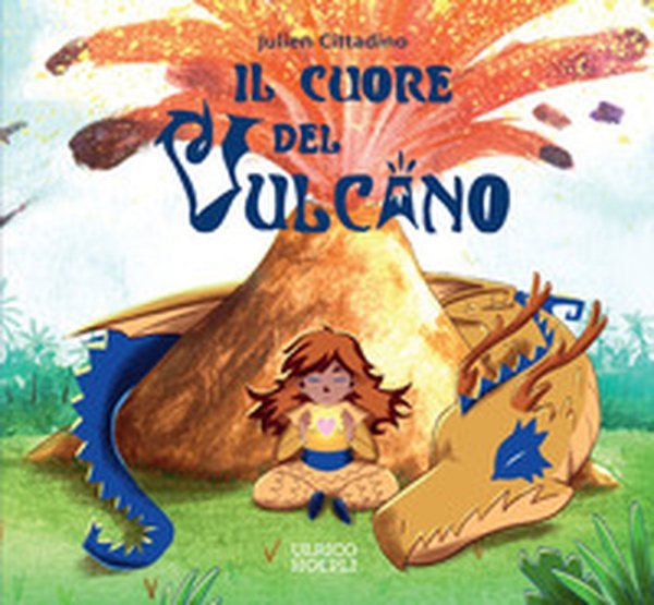Il cuore del vulcano - Librerie.coop