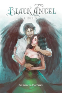 L'inizio. Black Angel - Librerie.coop