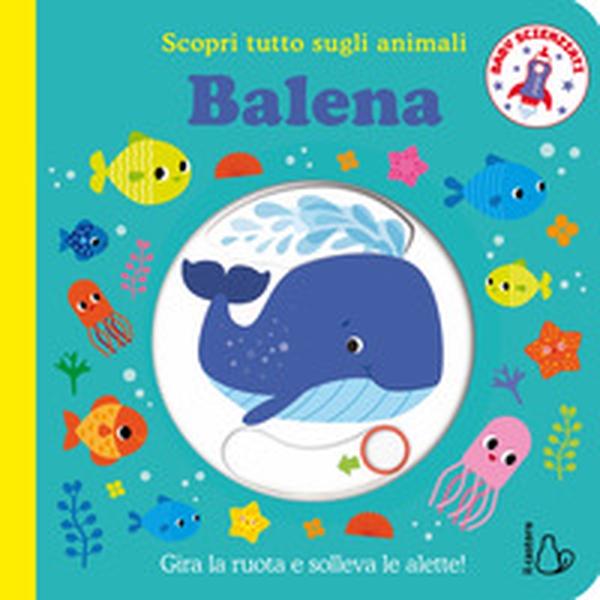 Balena. Scopri tutto sugli animali - Librerie.coop