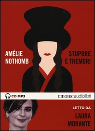 Stupore e tremori letto da Laura Morante. Audiolibro. CD Audio formato MP3 - Librerie.coop