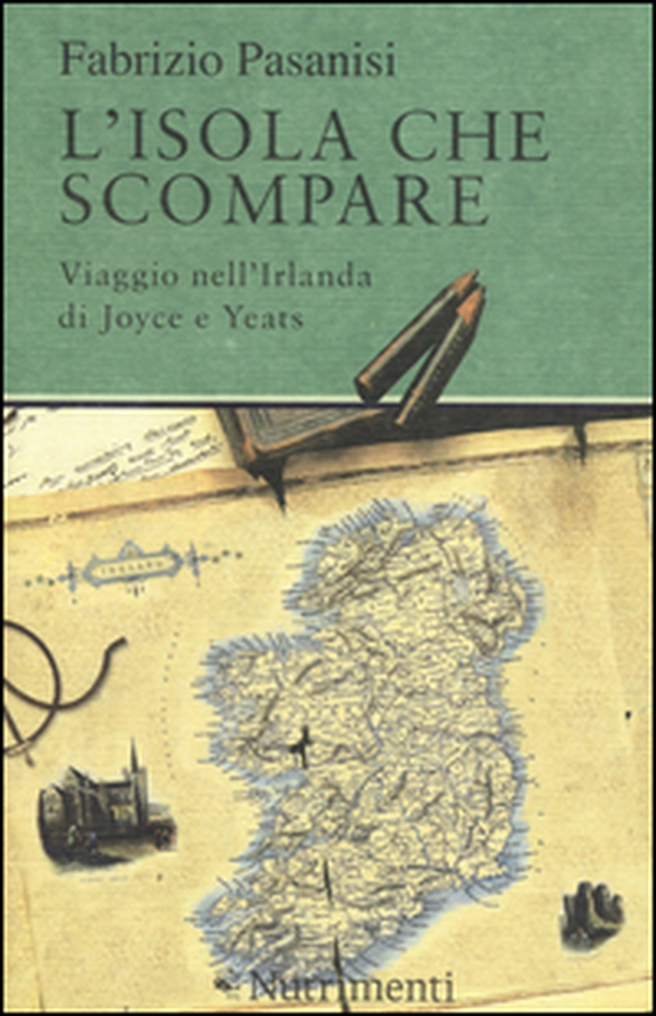 L'isola che scompare. Viaggio nell'Irlanda di Joyce e Yeats - Librerie.coop L'isola che scompare. Viaggio nell'Irlanda di Joyce e Yeats - Librerie.coop