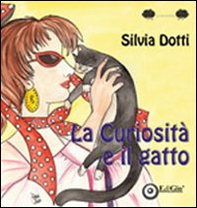 La curiosità e il gatto - Librerie.coop