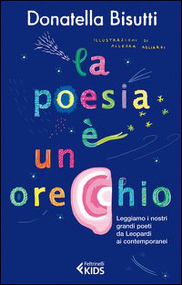 La poesia è un orecchio. Leggiamo i nostri grandi poeti da Leopardi ai contemporanei - Librerie.coop La poesia è un orecchio. Leggiamo i nostri grandi poeti da Leopardi ai contemporanei - Librerie.coop