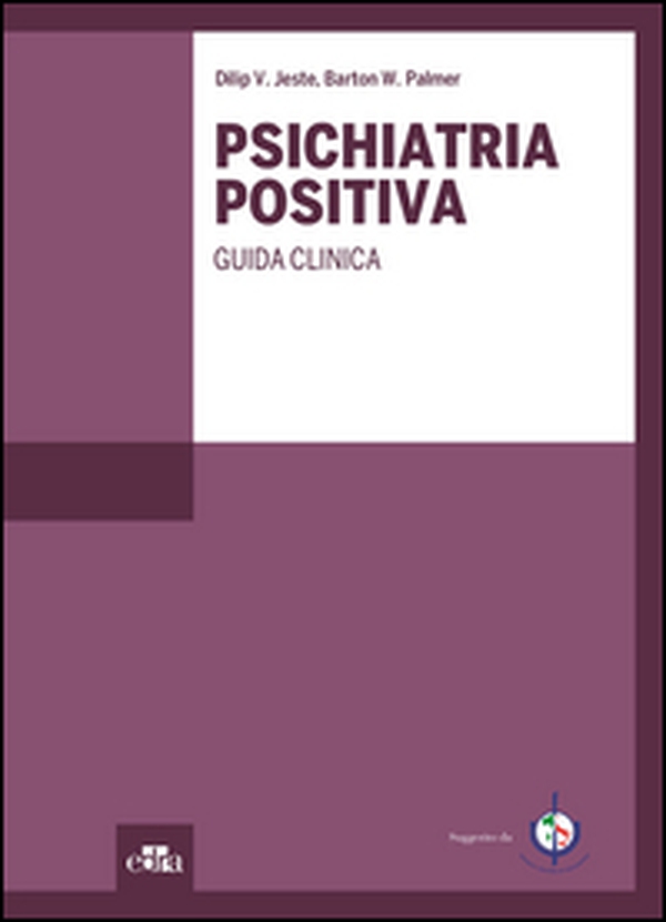 Psichiatria positiva. Guida clinica - Librerie.coop Psichiatria positiva. Guida clinica - Librerie.coop