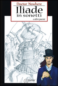 Iliade a sonetti e altre poesie - Librerie.coop Iliade a sonetti e altre poesie - Librerie.coop
