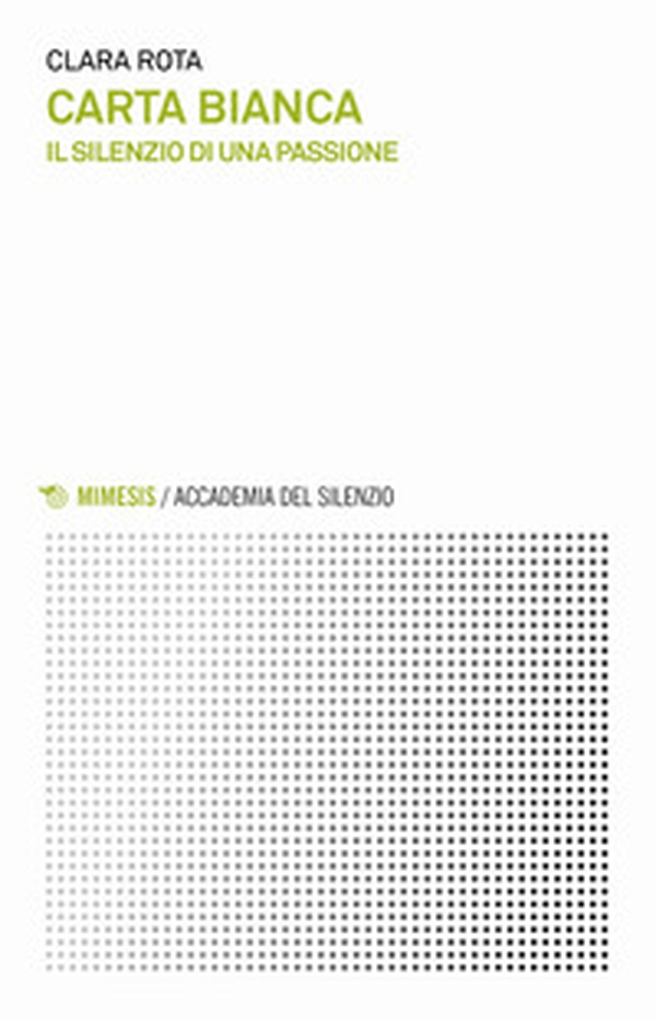 Carta bianca. Il silenzio di una passione - Librerie.coop Carta bianca. Il silenzio di una passione - Librerie.coop