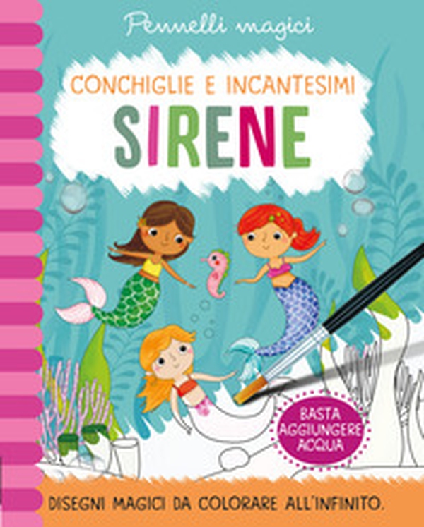 Sirene. Pennelli magici - Librerie.coop