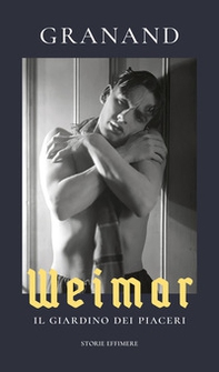 Weimar. Il giardino dei piaceri - Librerie.coop