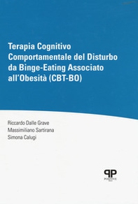 Terapia cognitivo comportamentale del disturbo da Binge-Eating associato all'obesità (CBT-BO) - Librerie.coop Terapia cognitivo comportamentale del disturbo da Binge-Eating associato all'obesità (CBT-BO) - Librerie.coop