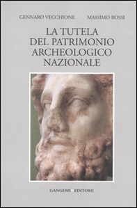 La tutela del patrimonio archeologico nazionale - Librerie.coop