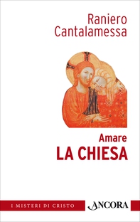 Amare la Chiesa - Librerie.coop