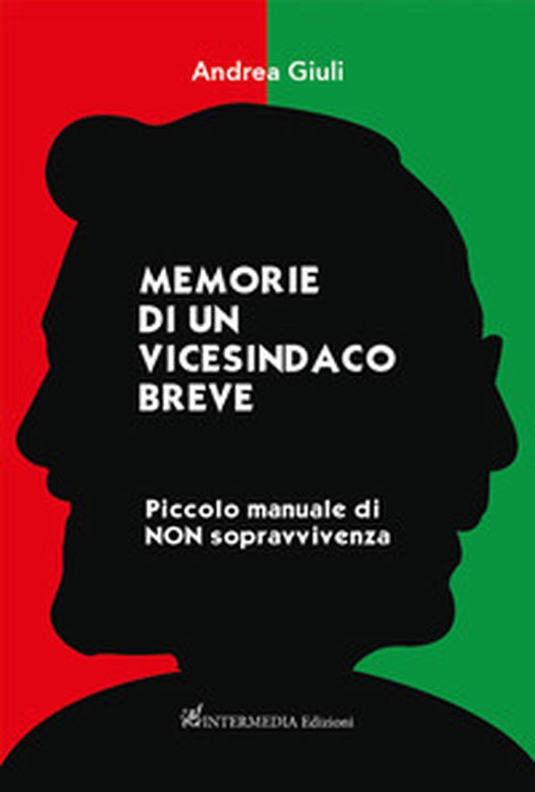 Memorie di un vicesindaco breve. Piccolo manuale di non sopravvivenza - Librerie.coop Memorie di un vicesindaco breve. Piccolo manuale di non sopravvivenza - Librerie.coop