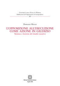 L'opposizione all'esecuzione come azione in giudizio. Struttura e funzione del rimedio esecutivo - Librerie.coop