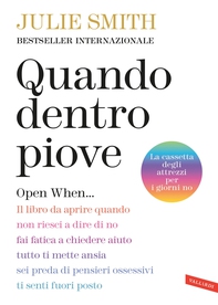 Quando dentro piove. Open When… - Librerie.coop Quando dentro piove. Open When… - Librerie.coop