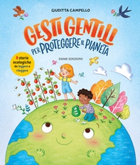 Gesti gentili per proteggere il pianeta - Librerie.coop