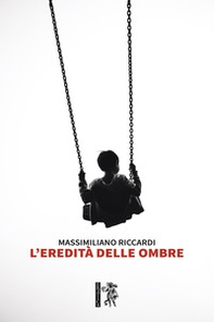L'eredità delle ombre - Librerie.coop