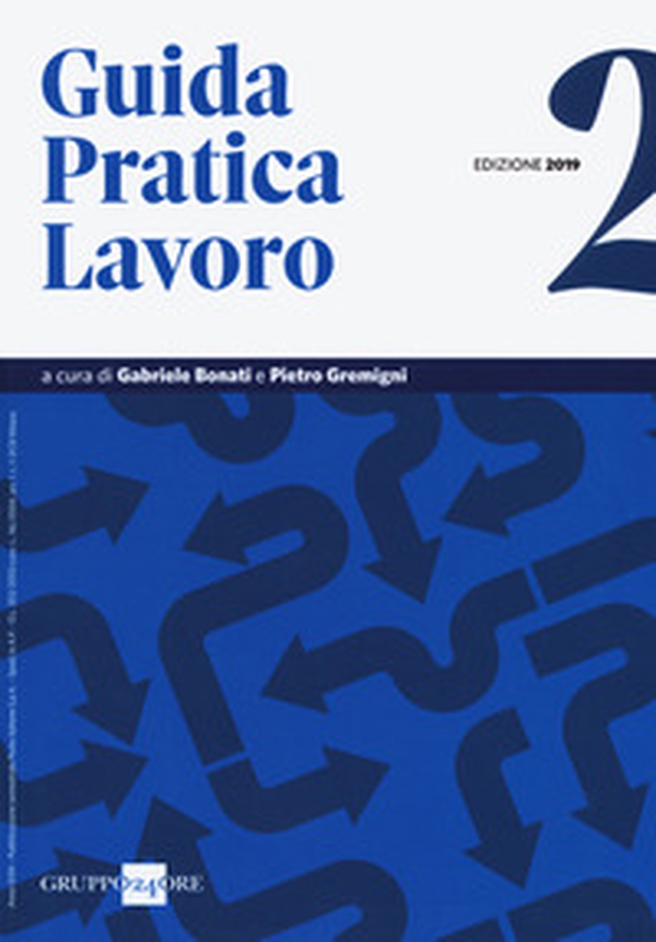Guida pratica lavoro 2019/2 - Librerie.coop Guida pratica lavoro 2019/2 - Librerie.coop