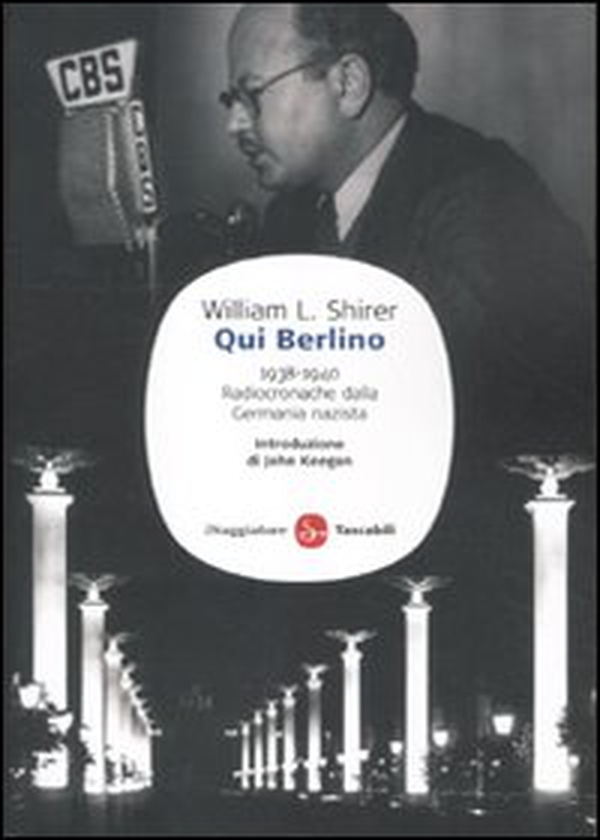 Qui Berlino. 1938-1940. Radiocronache dalla Germania nazista - Librerie.coop Qui Berlino. 1938-1940. Radiocronache dalla Germania nazista - Librerie.coop