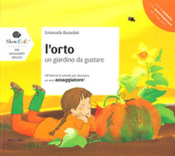 L'orto. Un giardino da gustare - Librerie.coop L'orto. Un giardino da gustare - Librerie.coop