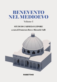 Benevento nel Medioevo - Vol. 1 - Librerie.coop Benevento nel Medioevo - Vol. 1 - Librerie.coop