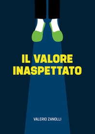 Il valore inaspettato - Librerie.coop