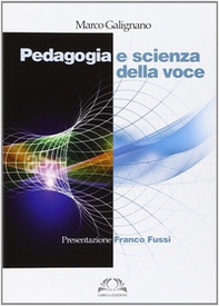 Pedagogia e scienza della voce - Librerie.coop Pedagogia e scienza della voce - Librerie.coop