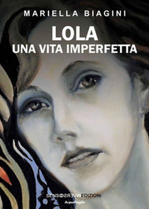 Lola. Una vita imperfetta - Librerie.coop