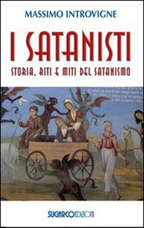 I satanisti. Storia, riti e miti del satanismo - Librerie.coop I satanisti. Storia, riti e miti del satanismo - Librerie.coop