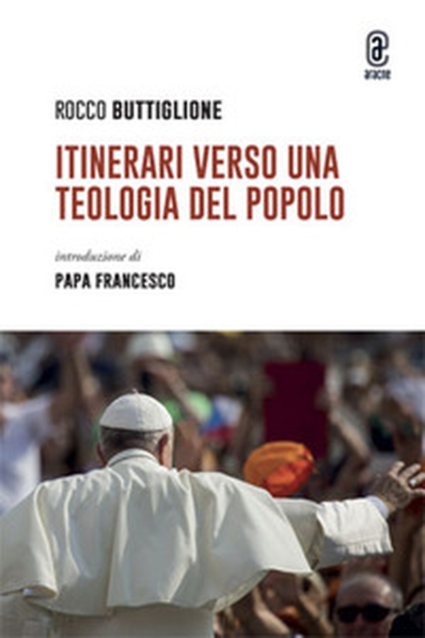Itinerari verso una teologia del popolo - Librerie.coop Itinerari verso una teologia del popolo - Librerie.coop