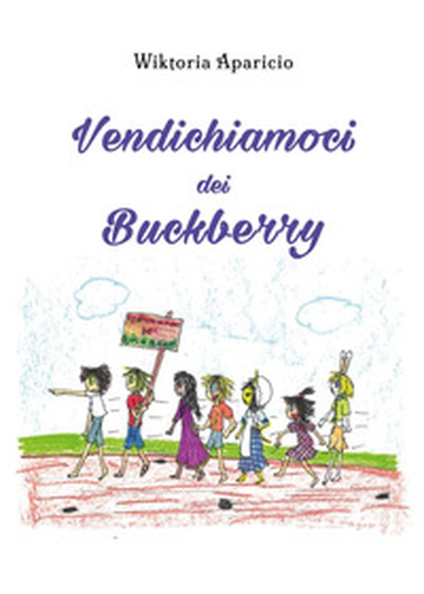 Vendichiamoci dei Buckberry - Librerie.coop Vendichiamoci dei Buckberry - Librerie.coop