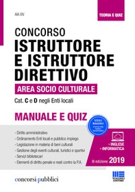 Il concorso per istruttore e istruttore direttivo nell'area socio-culturale degli enti locali. Categoria C e D negli Enti Locali. Manuale e quiz - Librerie.coop