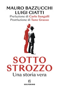Sotto strozzo. Una storia vera - Librerie.coop