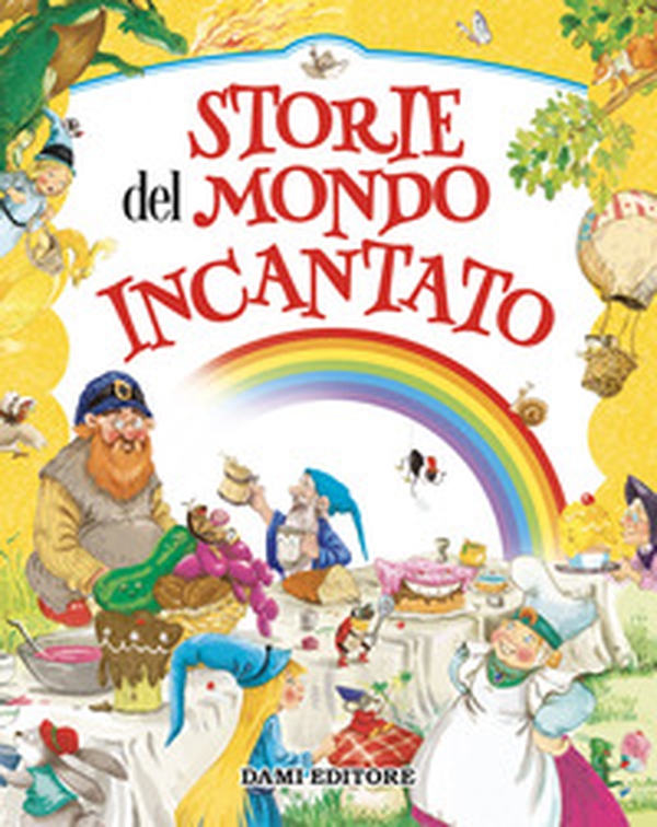 Storie del mondo incantato - Librerie.coop Storie del mondo incantato - Librerie.coop