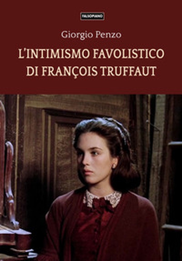 L'intimismo favolistico di François Truffaut - Librerie.coop L'intimismo favolistico di François Truffaut - Librerie.coop