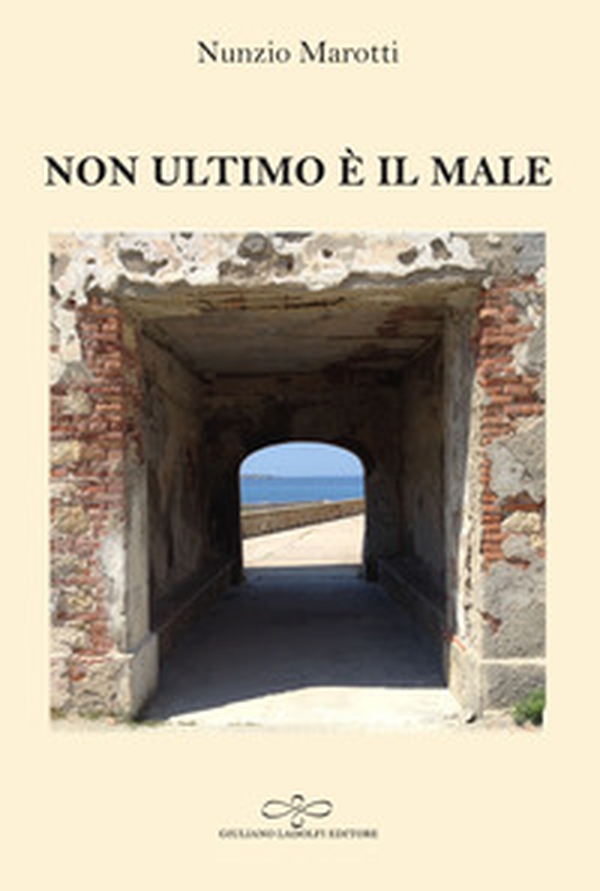 Non ultimo è il male - Librerie.coop Non ultimo è il male - Librerie.coop