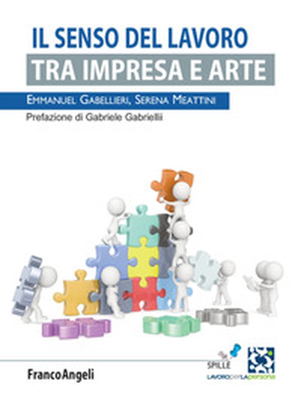 Il senso del lavoro. Tra impresa e arte - Librerie.coop Il senso del lavoro. Tra impresa e arte - Librerie.coop