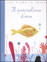 Il pesciolino d'oro - Librerie.coop Il pesciolino d'oro - Librerie.coop