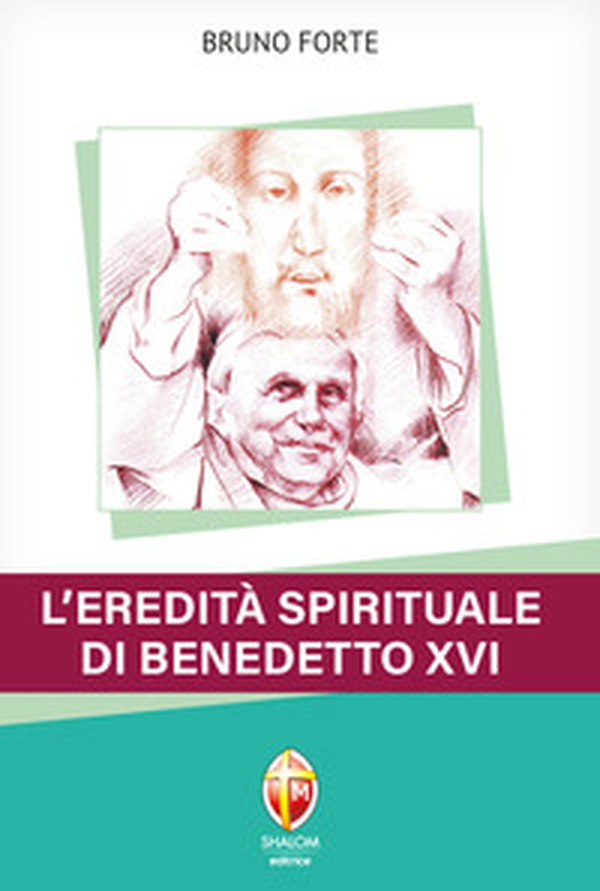 L'eredità spirituale di Benedetto XVI - Librerie.coop L'eredità spirituale di Benedetto XVI - Librerie.coop
