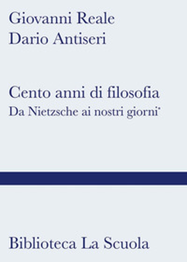 Cento anni di filosofia. Da Nietzsche ai giorni nostri - Librerie.coop Cento anni di filosofia. Da Nietzsche ai giorni nostri - Librerie.coop