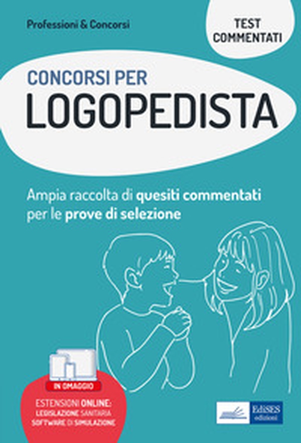 Concorsi per logopedista. Ampia raccolta di quesiti commentati per tutte le prove di selezione - Librerie.coop Concorsi per logopedista. Ampia raccolta di quesiti commentati per tutte le prove di selezione - Librerie.coop