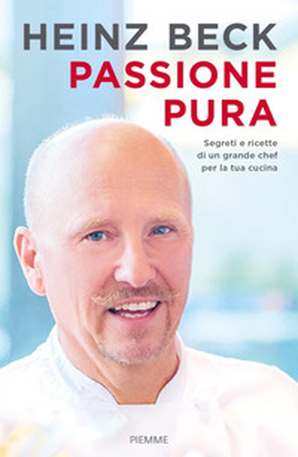 Passione pura. Segreti e ricette di un grande chef per la tua cucina - Librerie.coop Passione pura. Segreti e ricette di un grande chef per la tua cucina - Librerie.coop