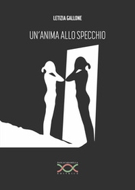 Un'anima allo specchio - Librerie.coop