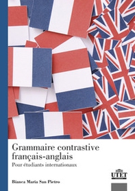 Grammaire contrastive français-anglais. Pour étudiants internationaux - Librerie.coop